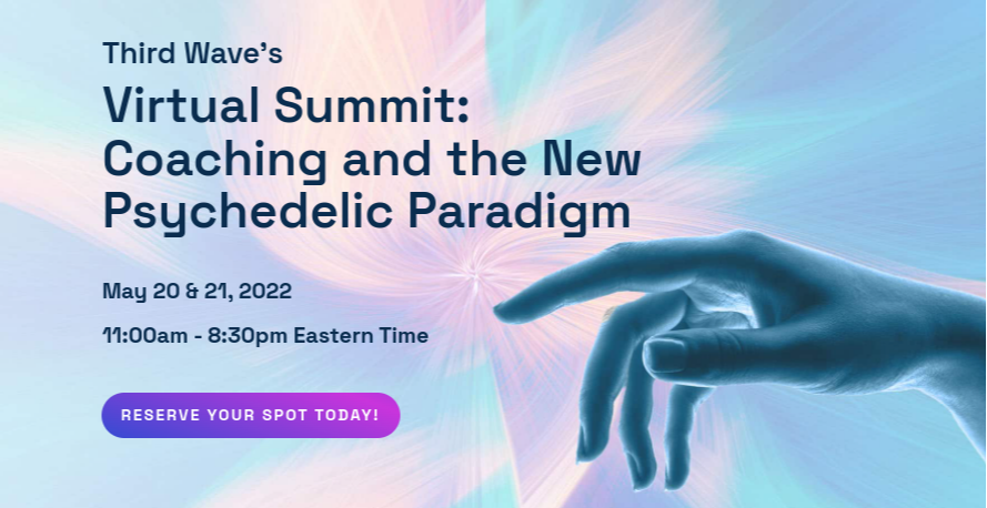 Third Wave's Virtual Summit: Coaching and the New  Psychedelic Paradigm