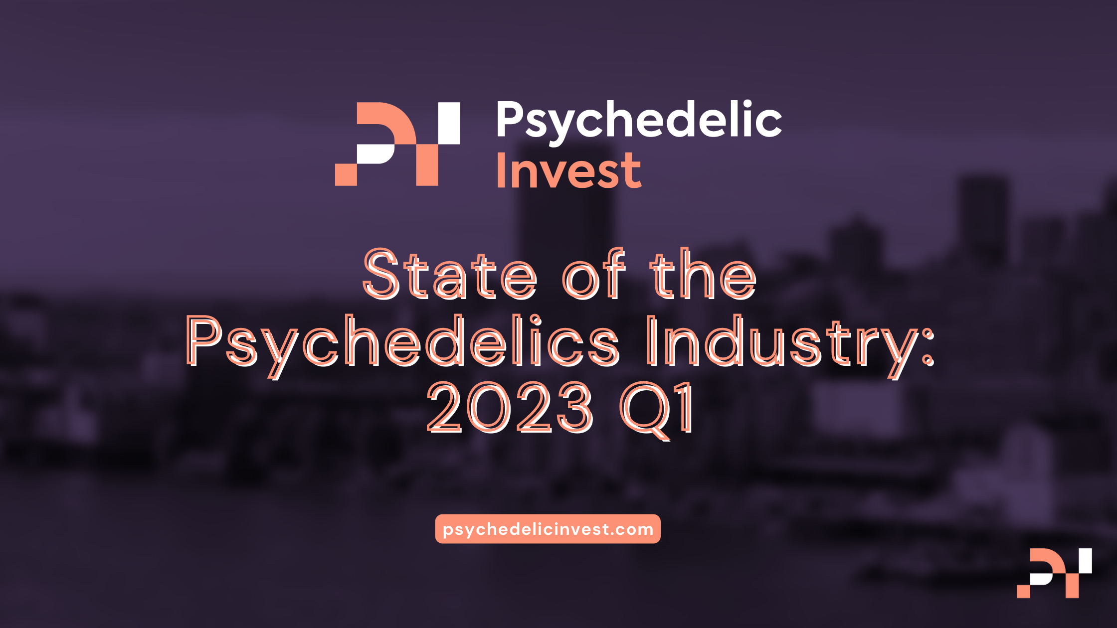 State of the Psychedelic Industry: 2023 Q1
